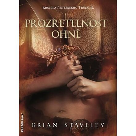 Prozřetelnost ohně - Brian Staveley
