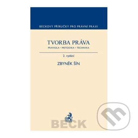 Tvorba práva (Pravidla,  metodika,  technika) - Zbyněk Šín - kniha z kategorie Správní právo