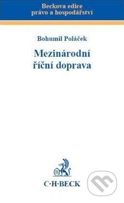 Mezinárodní říční doprava - Bohumil Poláček - kniha z kategorie Mezinárodní právo