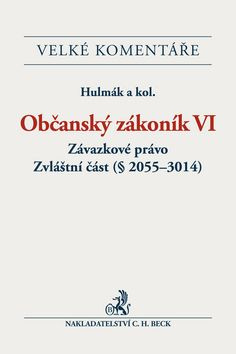 Občanský zákoník VI (Závazkové právo. Zvláštní část (§ 2055-3014). Komentář) - kniha z kategorie Právo