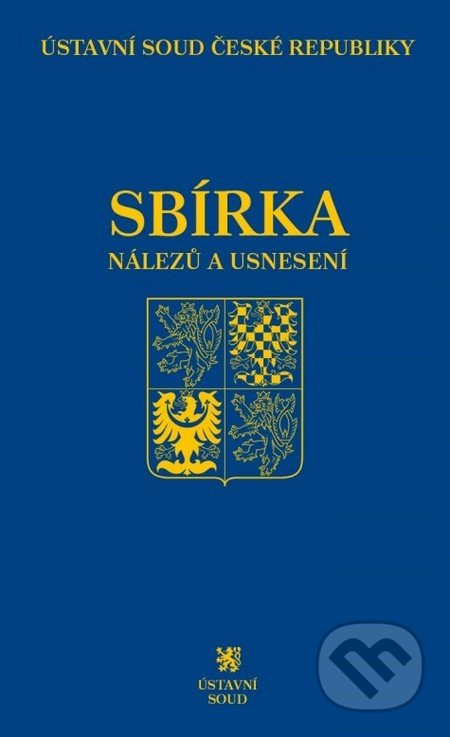 Sbírka nálezů a usnesení ÚS ČR 70 - kniha z kategorie Ústavní právo