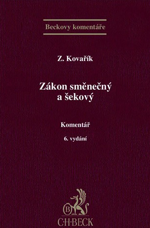 Zákon směnečný a šekový (Komentář, 6. vydání) - Zdeněk Kovařík - kniha z kategorie Obchodní právo
