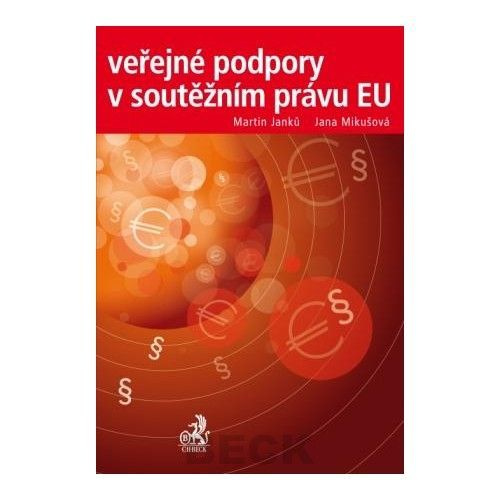 Veřejné podpory v soutěžním právu EU - Martin Janků, Jana Mikušová - kniha z kategorie Mezinárodní právo