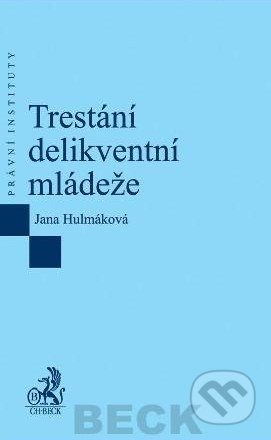 Trestání delikventní mládeže - Jana Hulmáková - kniha z kategorie Speciální pedagogika