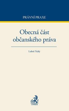 Obecná část občanského práva - Luboš Tichý - kniha z kategorie Právo