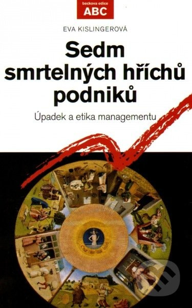 Sedm smrtelných hříchů podniků - Eva Kislingerová - kniha z kategorie Ekonomie
