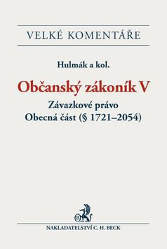 Občanský zákoník V (Závazkové právo. Obecná část (§ 1721-2054)) - kniha z kategorie Právo
