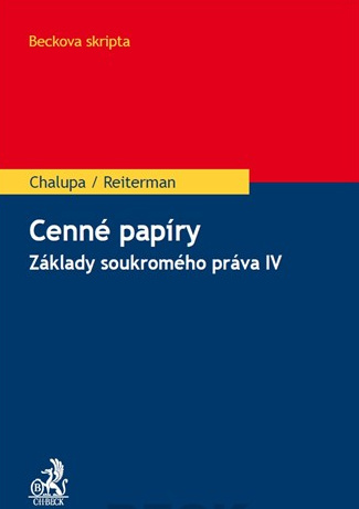 Cenné papíry (Základy soukromého práva IV) - Ivan Chalupa, David Reiterman - kniha z kategorie Obchodní právo