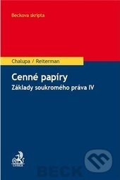 Cenné papíry (Základy soukromého práva IV) - Ivan Chalupa, David Reiterman - kniha z kategorie Obchodní právo