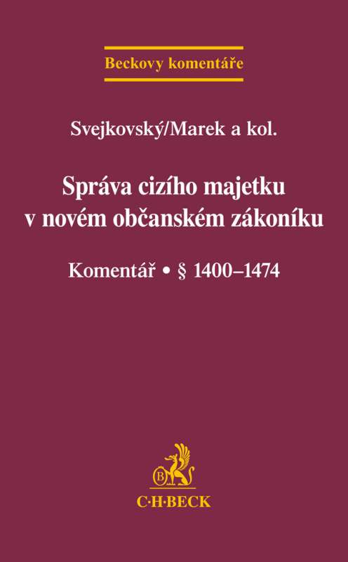 Správa cizího majetku v novém občanském zákoníku (Komentář. § 1400-1474) - kniha z kategorie Právo