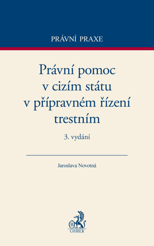 Právní pomoc v cizím státu v přípravném řízení trestním. 3. vydání