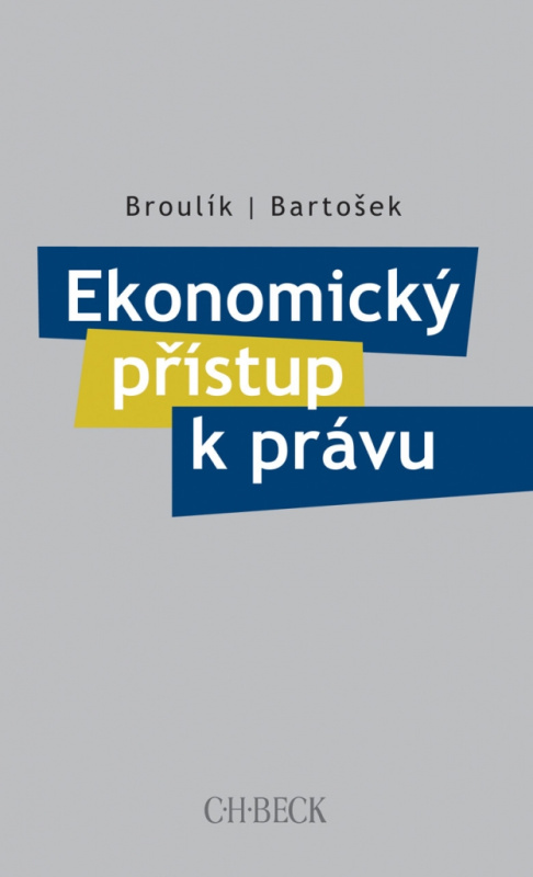 Ekonomický přístup k právu - Broulík, Bartošek - kniha z kategorie Vysoké školy