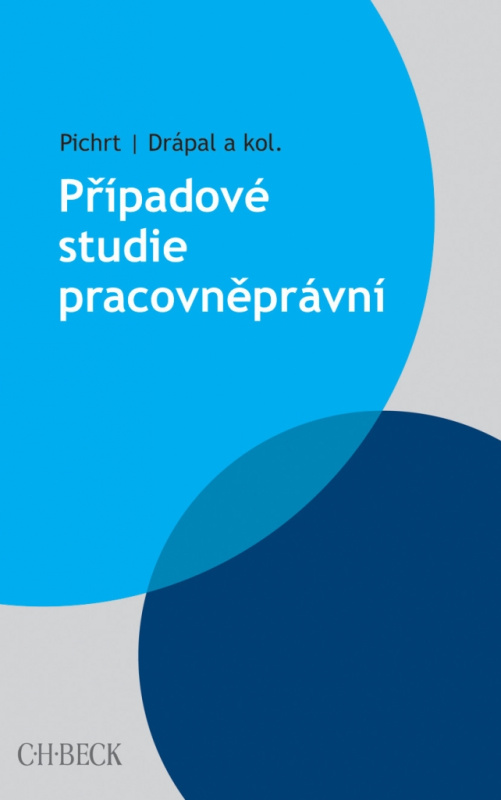 Případové studie pracovněprávní - Pichrt, Drápal - kniha z kategorie Pracovní právo