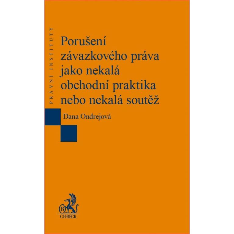 Porušení závazkového práva jako nekalá obchodní praktika nebo nekalá soutěž - kniha z kategorie Vysoké školy