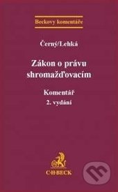 Zákon o právu shromažďovacím (Komentář) - Černý, Lehká - kniha z kategorie Občanské právo