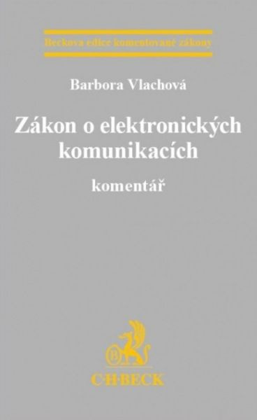 Zákon o elektronických komunikacích. Komentář - Barbora Vlachová - kniha z kategorie Trestní právo