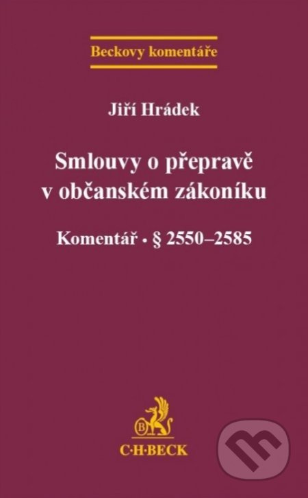 Smlouvy o přepravě v občanském zákoníku (Komentář. § 2550 - 2585) - kniha z kategorie Vysoké školy