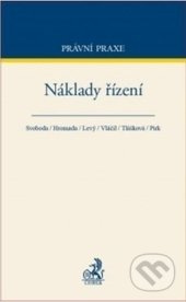 Náklady řízení - Hromada, Levý, Vláčil, Tlašková, Pirk, Svoboda - kniha z kategorie Občanské právo