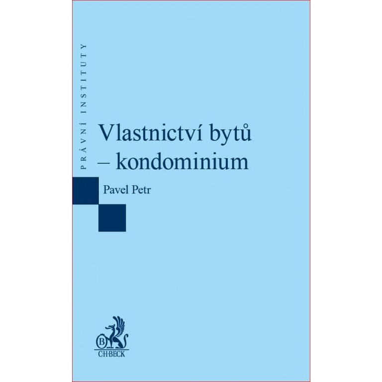Vlastnictví bytů – kondominium - Pavel Petr - kniha z kategorie Obchodní právo