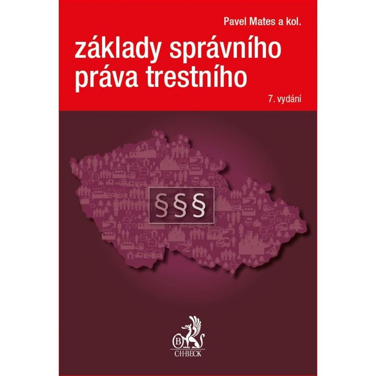 Základy správního práva trestního (7. vydání) - Pavel Mates, Helena Prášková, Josef Staša - kniha z kategorie Trestní právo