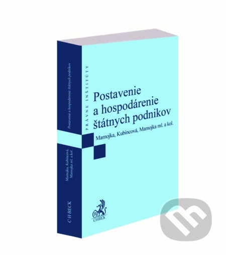 Postavenie a hospodárenie štátnych podnikov - Mojmír Mamojka, Soňa Kubincová - kniha z kategorie Mezinárodní právo