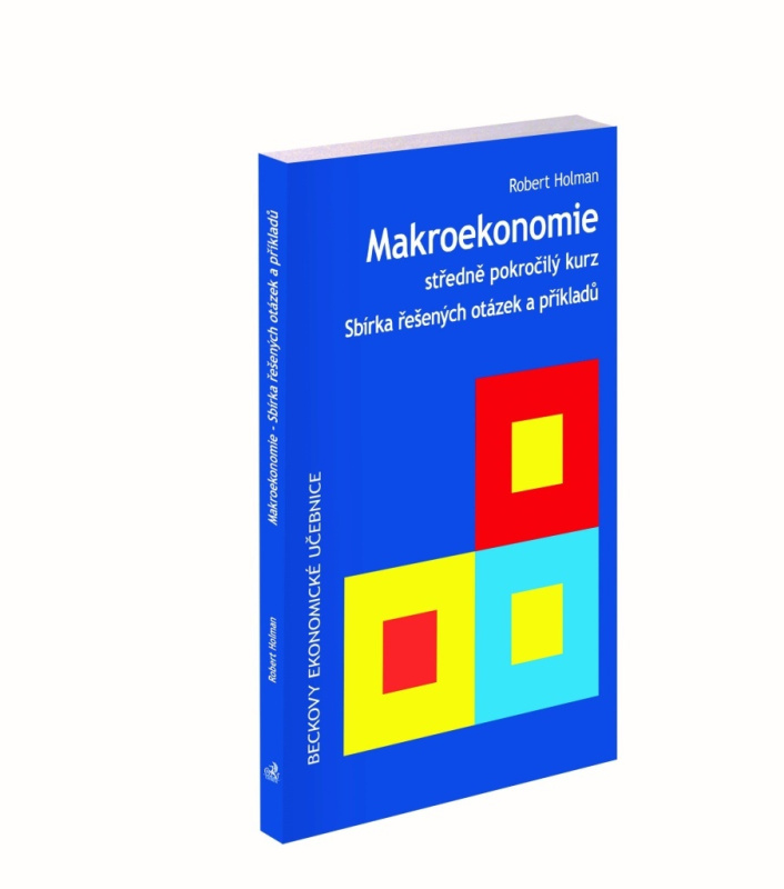 Makroekonomie (Sbírka řešených otázek a příkladů) - Robert Holman - kniha z kategorie Makroekonomie