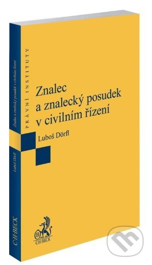 Znalec a znalecký posudek v civilním řízení - Luboš Dörfl - kniha z kategorie Trestní právo