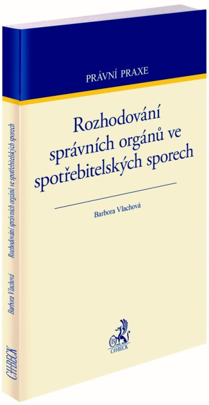 Rozhodování správních orgánů ve spotřebitelských sporech - kniha z kategorie Občanské právo