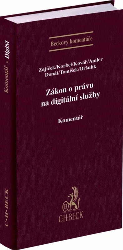 Zákon o právu na digitální služby (Komentář) - Zdeněk Zajíček, František Korbel, Dalibor Kovář, Pavel Amler, Josef Donát, Jan Tomíšek, David Oršulík …