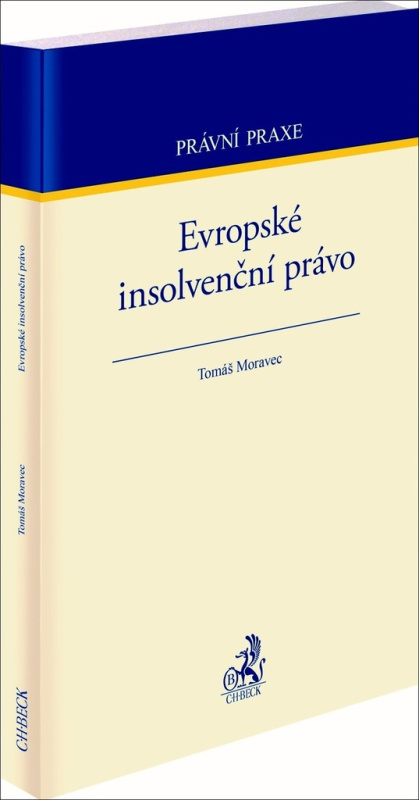 Evropské insolvenční právo - Tomáš Moravec
