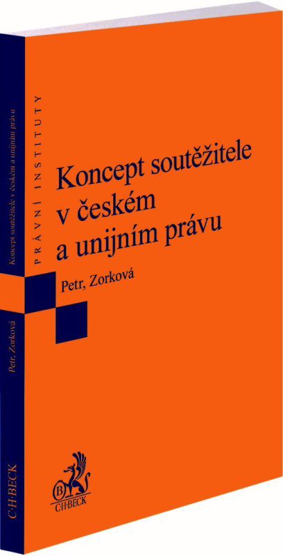 Koncept soutěžitele v českém a unijním právu - Michal Petr - kniha z kategorie Právo