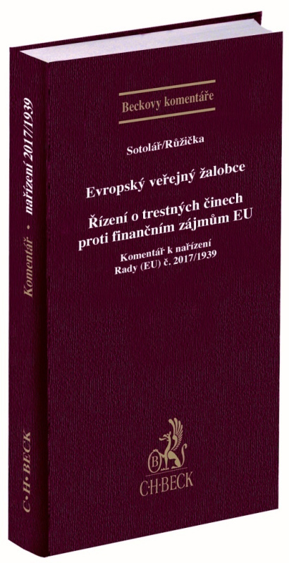 Evropský veřejný žalobce (Řízení o trestných činech proti finančním zájmům Evropské unie.Komentář k nařízení Rady (EU) č.2017) - kniha z kategorie…
