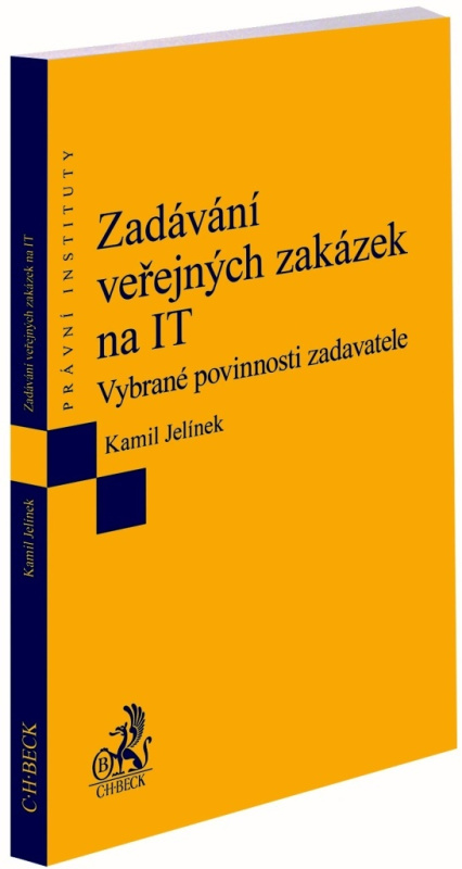 Zadávání veřejných zakázek na IT (Vybrané povinnosti zadavatele) - kniha z kategorie Právo