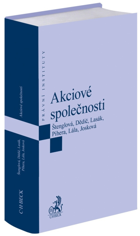 Akciové společnosti - Ivana Štenglová, Jan Dědič, Jan Lasák, Vlastimil Pihera, Daniel Lála, Lucie Josková - kniha z kategorie Právo