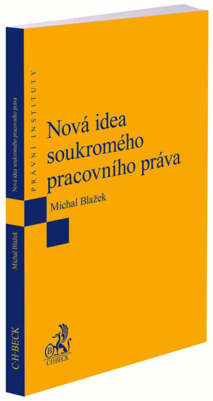 Nová idea soukromého pracovního práva - Michal Blažek - kniha z kategorie Právo