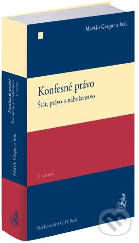 Konfesné právo (Štát, právo a náboženstvo) - Martin Gregor - kniha z kategorie Kanonické a konfesní právo