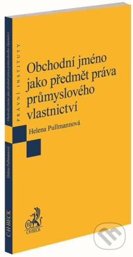 Obchodní jméno jako předmět práva průmyslového vlastnictví - kniha z kategorie Odborné a naučné
