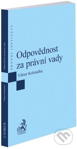 Odpovědnost za právní vady - Viktor Kolmačka - kniha z kategorie Obchodní právo