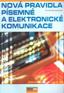 Nová pravidla písemné a elektronické komunikace - Tomáš Neugebauer