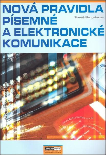 Nová pravidla písemné a elektronické komunikace - Tomáš Neugebauer