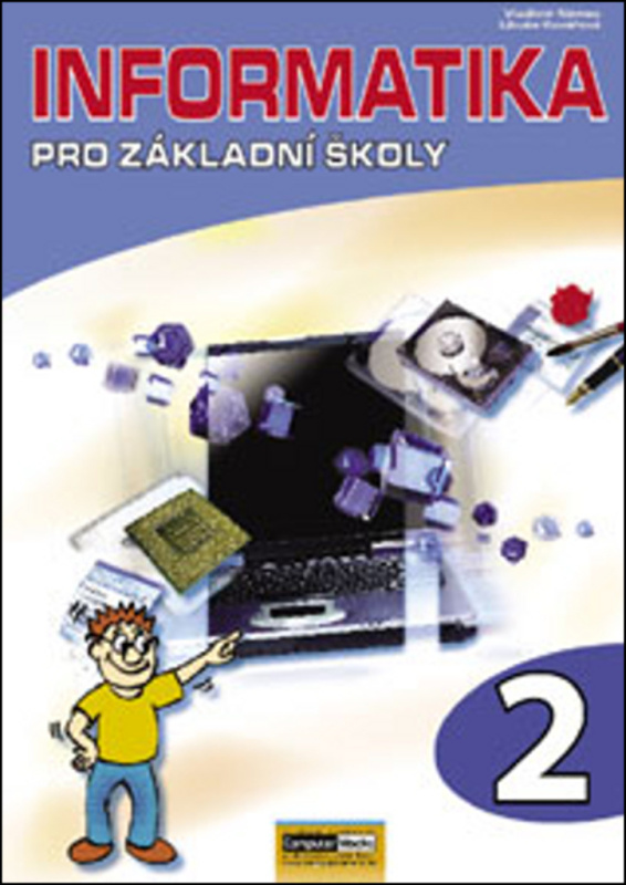 Informatika pro základní školy 2 - Vladimír Němec, Libuše Kovářová, Michal Jiříček, Pavel Navrátil - kniha z kategorie Informatika