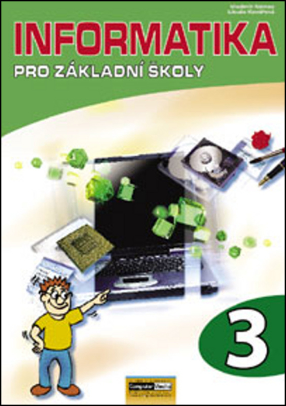 Informatika pro základní školy 3 - Vladimír Němec, Libuše Kovářová, Michal Jiříček, Pavel Navrátil - kniha z kategorie Informatika