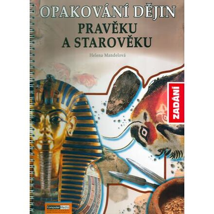 Opakování dějin pravěku a starověku - Zadání