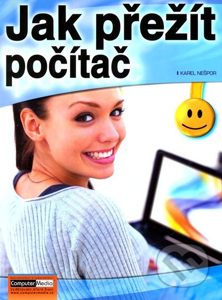 Jak přežít počítač - Karel Nešpor