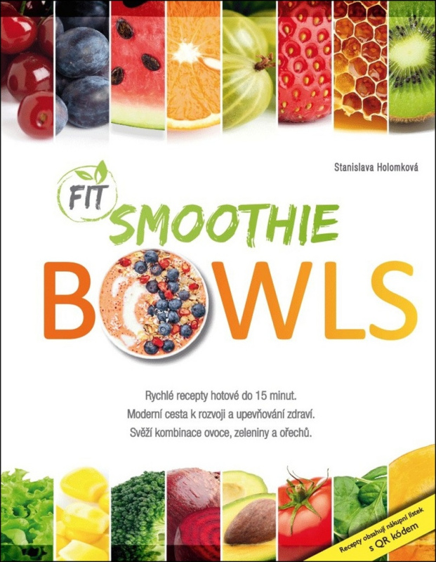 Fit Smoothies Bowls - Stanislava Holomková
