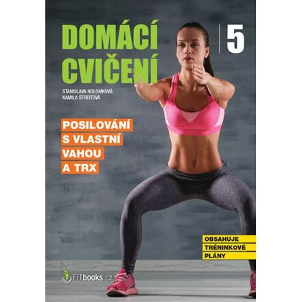 Domácí cvičení 5 - Posilování s vlastní vahou a TRX