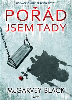Pořád jsem tady - McGarvey Black
