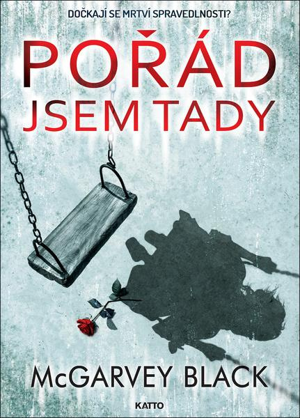 Pořád jsem tady - McGarvey Black