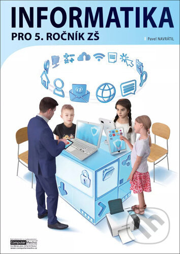 Informatika pro 5. ročník ZŠ - Metodika pro učitele - Pavel Navrátil