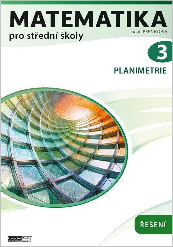 Matematika pro střední školy 3 -  Mgr. Lucie Pernesová